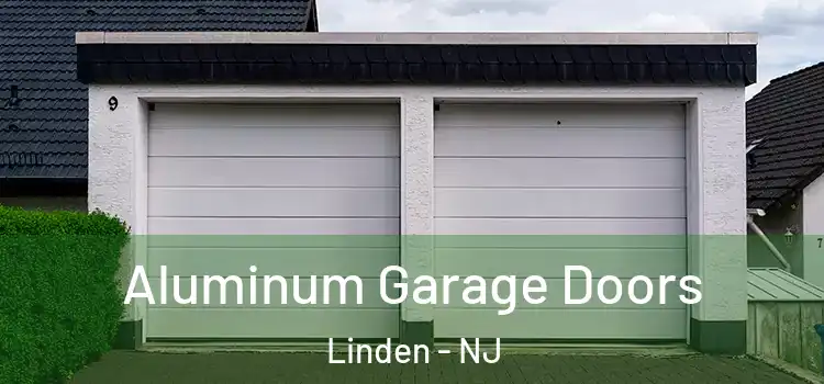  Aluminum Garage Doors Linden - NJ