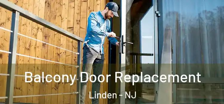  Balcony Door Replacement Linden - NJ