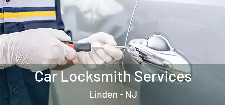 Car Locksmith Services Linden - NJ